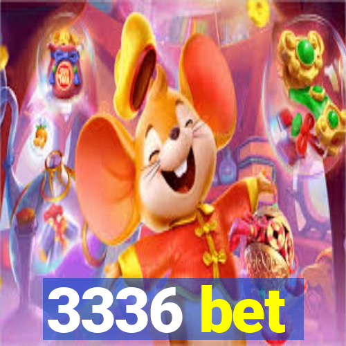 3336 bet